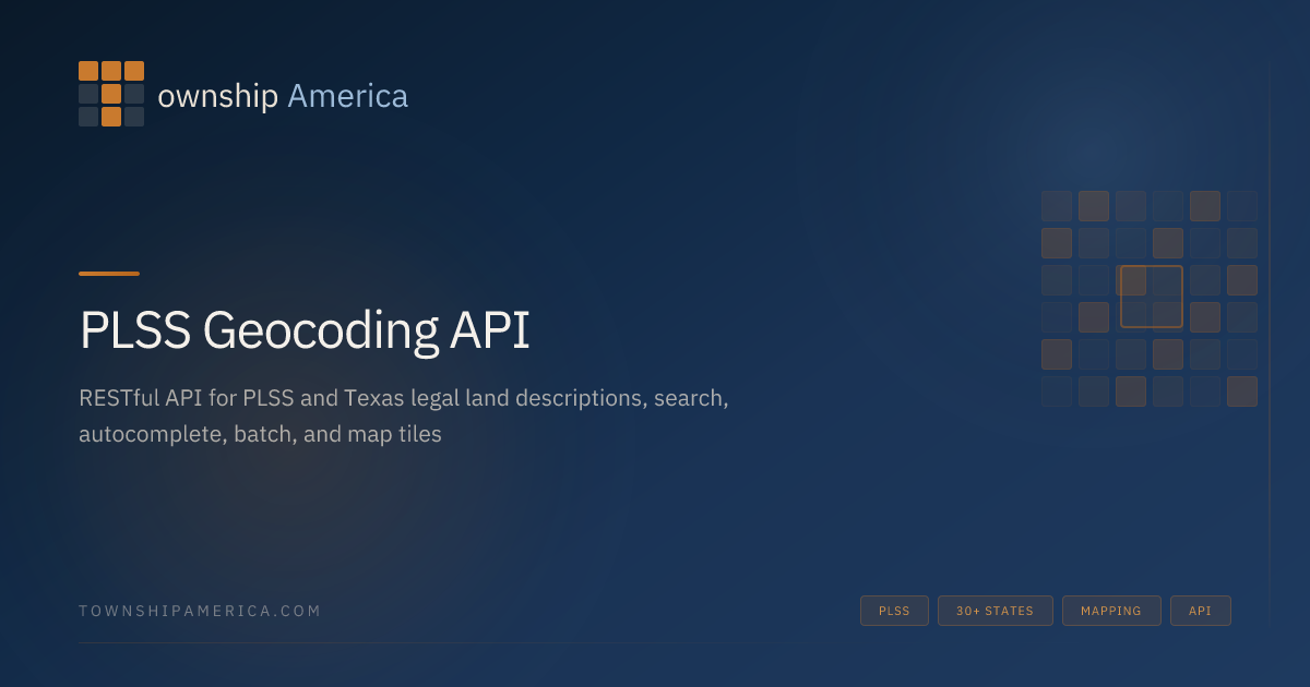 PLSS API, Legal Land Description Geocoding API | Township America ...